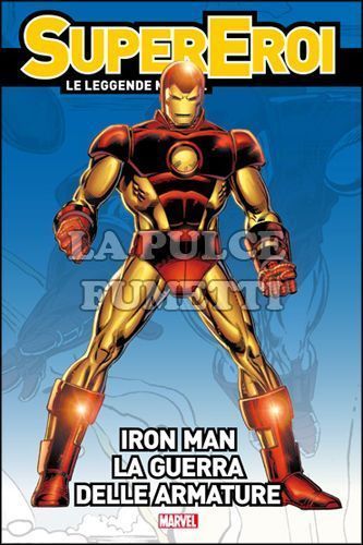 SUPEREROI LE LEGGENDE MARVEL #    24 - IRON MAN: LA GUERRA DELLE ARMATURE